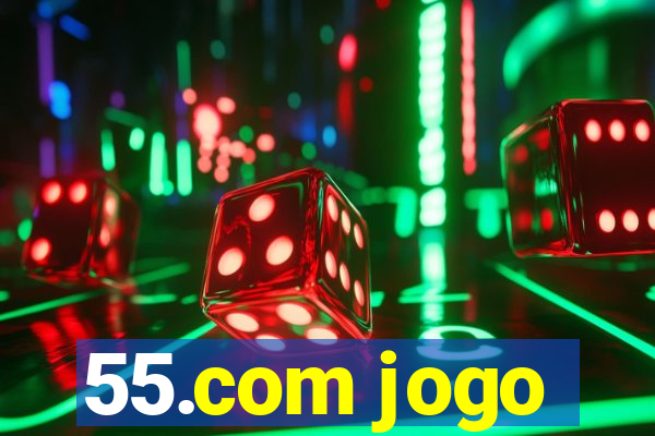 55.com jogo